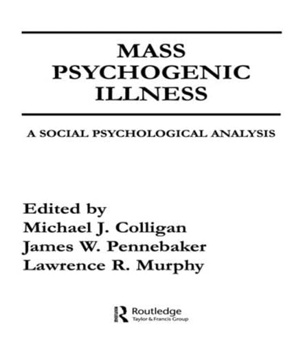 9780898591606: Mass Psychogenic Illness: A Social Psychological Analysis (Environment and Health Series)