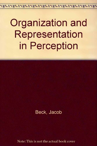 Organization and representation in perception (9780898591750) by Jacob Beck