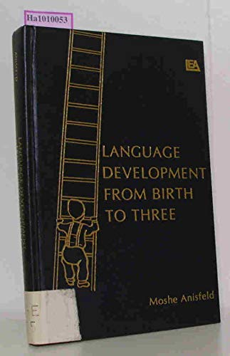 Stock image for Language Development From Birth to Three for sale by J. HOOD, BOOKSELLERS,    ABAA/ILAB