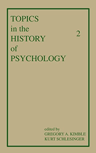 9780898593129: Topics in the History of Psychology: Volume II