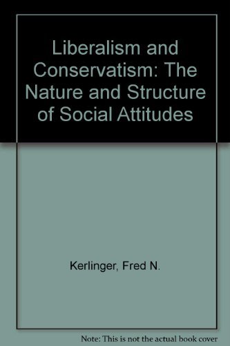Stock image for Liberalism and Conservatism : The Nature and Structure of Social Attitudes for sale by Better World Books