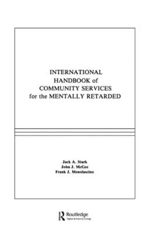 Imagen de archivo de International Handbook of Community Services for the Mentally Retarded a la venta por Revaluation Books