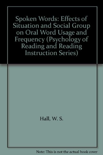 Stock image for Spoken Words : Effects of Situation and Social Group on Oral Word Usage and Frequency for sale by Better World Books