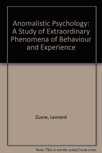 Beispielbild fr ANOMALISTIC PSYCHOLOGY: A STUDY OF EXTRAORDINARY PHENOMENA OF BEHAVIOUR AND EXPERIENCE zum Verkauf von Zane W. Gray, BOOKSELLERS