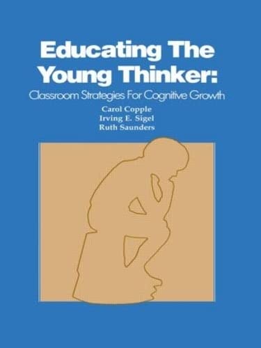 Stock image for Educating the Young Thinker: Classroom Strategies for Cognitive Growth for sale by Revaluation Books