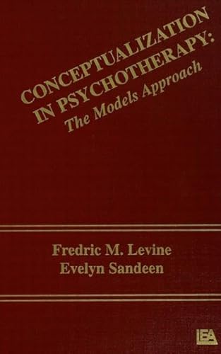 Beispielbild fr Conceptualization in Psychotherapy : The Models Approach zum Verkauf von Better World Books