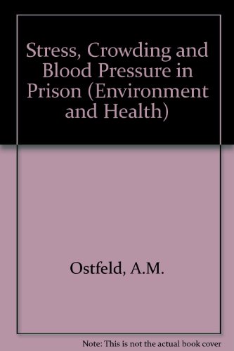 Imagen de archivo de Stress, Crowding and Blood Pressure in Prison a la venta por Better World Books: West