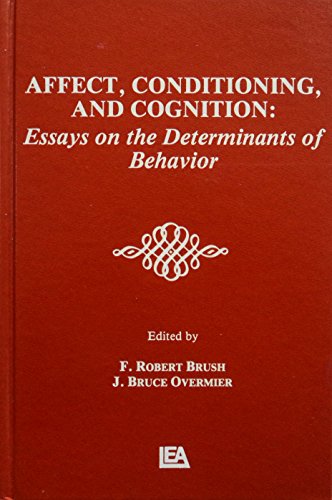 Beispielbild fr Affect, Conditioning and Cognition : Essays on the Determinants of Behavior zum Verkauf von Better World Books