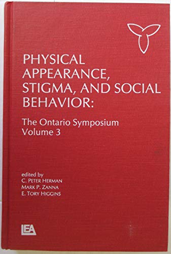 9780898596380: Physical Appearance, Stigma, and Social Behavior: The ontario Symposia on Personality and Social Psychology, Volume 3