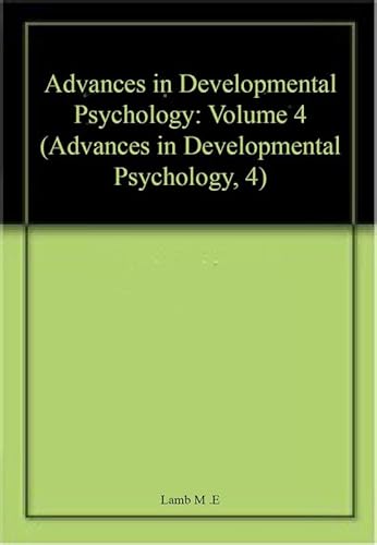 Imagen de archivo de ADVANCES IN DEVELOPMENTAL PSYCHOLOGY VOLUME 4 a la venta por Zane W. Gray, BOOKSELLERS