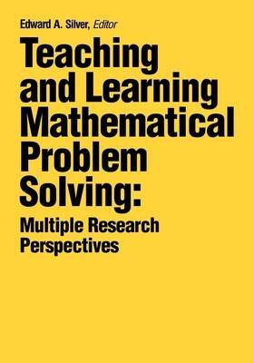 Stock image for Teaching and Learning Mathematical Problem Solving for sale by Irish Booksellers