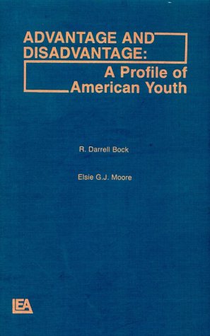 Beispielbild fr Advantage and Disadvantage : A Profile of American Youth zum Verkauf von Better World Books