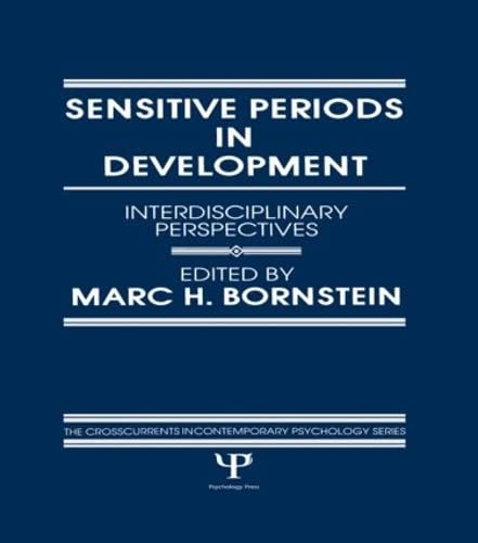 9780898596960: Sensitive Periods in Development: interdisciplinary Perspectives (Crosscurrents in Contemporary Psychology Series)
