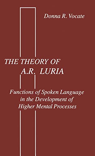 The Theory of A.R. Luria: Functions of Spoken Language in the Development of Higher Mental Processes