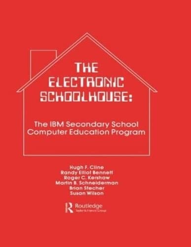 Stock image for The Electronic Schoolhouse: The IBM Secondary School Computer Education Program for sale by Revaluation Books