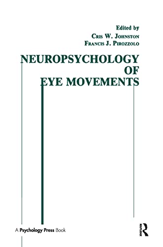 Stock image for Neuropsychology of Eye Movement for sale by Better World Books