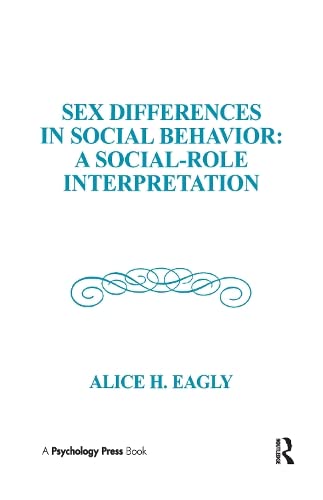 9780898598049: Sex Differences in Social Behavior: A Social-role interpretation (Distinguished Lecture Series)
