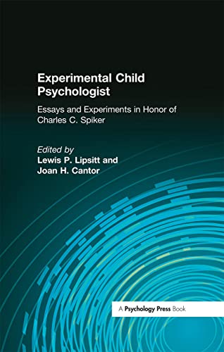 Stock image for Experimental Child Psychologist : Essays and Experiments in Honor of Charles C. Spiker for sale by Better World Books