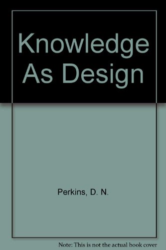 Knowledge as Design (9780898598391) by David N. Perkins