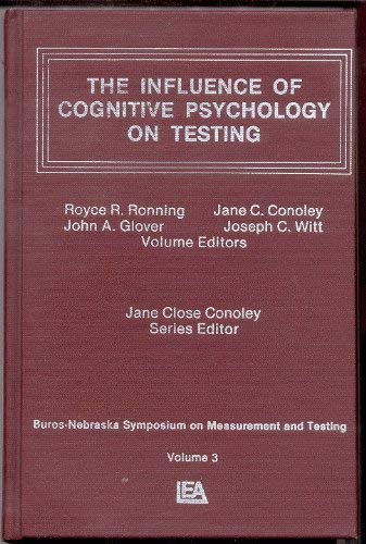 Stock image for Influence of Cognitive Psychology (Buros-Nebraska Symposium on Measurement & Testing, Vol 3) for sale by Phatpocket Limited