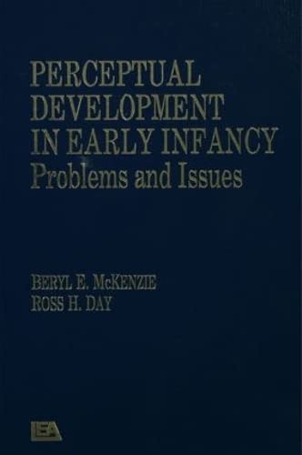 Imagen de archivo de Perceptual Development in Early Infancy : Problems and Issues a la venta por Better World Books Ltd