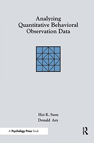 Analyzing Quantitative Behavioral Observation Data (9780898599459) by Suen, Hoi K.; Ary, Donald