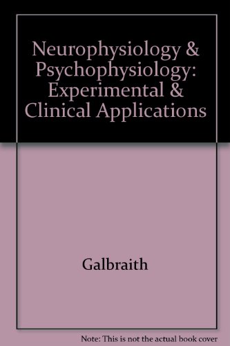 Neurophysiology and Psychophysiology: Experimental and Clinical Applications