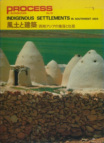 Imagen de archivo de Process : Architecture. No. 15 ( Ed. ). Indigenous Settlements in Southwest Asia. a la venta por Buchhandlung&Antiquariat Arnold Pascher