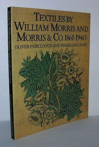 Stock image for Textiles by William Morris and Morris & Co., 1861-1940 for sale by Redux Books