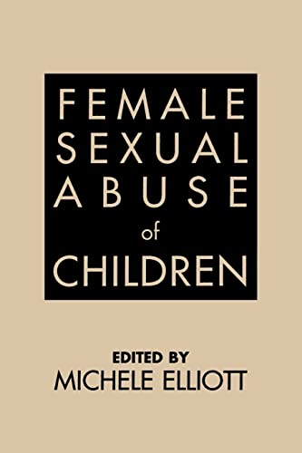 Imagen de archivo de Female Sexual Abuse of Children a la venta por BooksRun