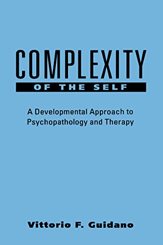 Beispielbild fr Complexity of the Self : A Developmental Approach to Psychopathology and Therapy zum Verkauf von Better World Books