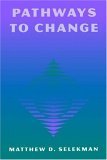 Imagen de archivo de Pathways to Change: Brief Therapy Solutions with Difficult Adolescents a la venta por Open Books