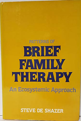 Imagen de archivo de Patterns of Brief Family Therapy: An Ecosystemic Approach a la venta por SecondSale