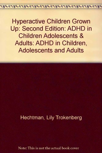 9780898620399: Hyperactive Children Grown Up, Second Edition: ADHD in Children, Adolescents, and Adults