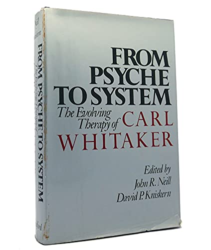 Beispielbild fr From Psyche to System, the Evolving Therapy of Carl Whitaker zum Verkauf von THE OLD LIBRARY SHOP