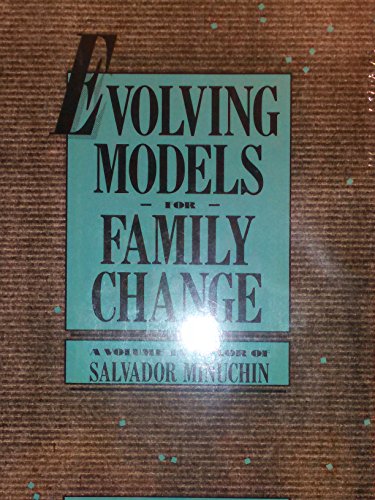 Stock image for Evolving Models for Family Change: A Volume in Honor of Salvador Minuchin for sale by ThriftBooks-Atlanta