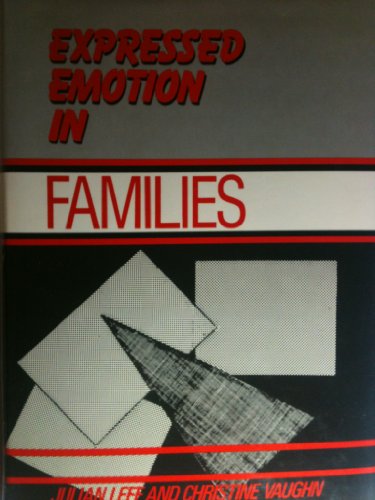 Expressed Emotion in Families: Its Significance for Mental Illness (9780898620580) by Leff, Julian; Vaughn, Christine