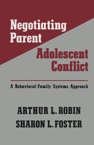 Imagen de archivo de Negotiating Parent-Adolescent Conflict : A Behavioral-Family Systems Approach a la venta por Better World Books