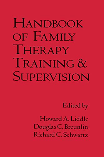 Stock image for Handbook of Family Therapy Training and Supervision (The Guilford Family Therapy Series) for sale by Ergodebooks