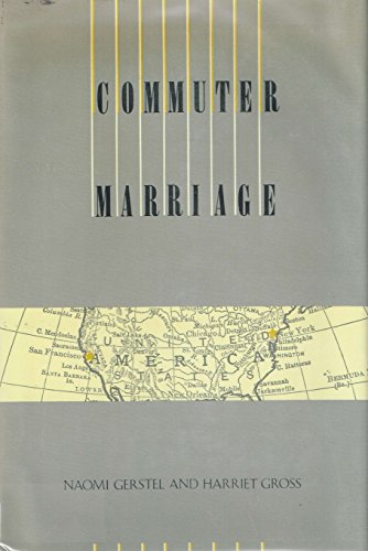 Stock image for Commuter Marriage : A Study of Work and Family for sale by Better World Books