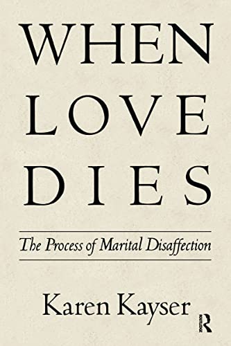 Stock image for When Love Dies: The Process of Marital Disaffection (Perspectives on Marriage and the Family) for sale by Reliant Bookstore