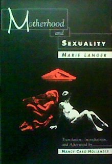 Motherhood and Sexuality (9780898620931) by Langer, Marie; Hollander, Nancy Caro