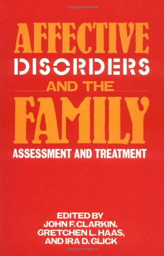 Beispielbild fr Affective Disorders and the Family: Assessment and Treatment zum Verkauf von HPB-Emerald