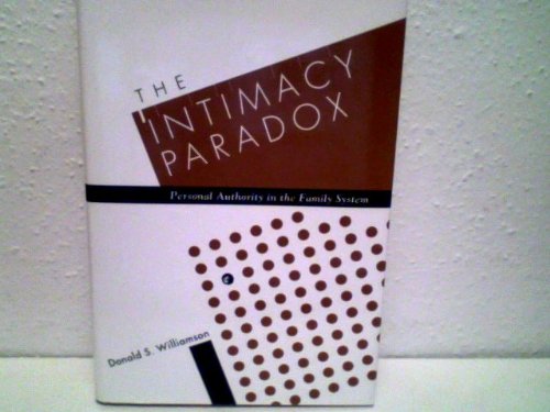 9780898621068: The Intimacy Paradox: Personal Authority in the Family System
