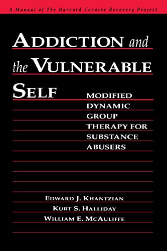 Imagen de archivo de Addiction and the Vulnerable Self: Modified Dynamic Group Therapy for Substance Abusers (The Guilford Substance Abuse Series) a la venta por SecondSale