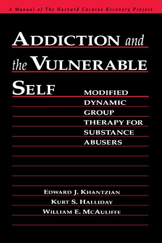 Stock image for Addiction and the Vulnerable Self: Modified Dynamic Group Therapy for Substance Abusers (The Guilford Substance Abuse Series) for sale by SecondSale