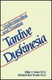Beispielbild fr Understanding and Treating Tardive Dyskinesia zum Verkauf von Wonder Book