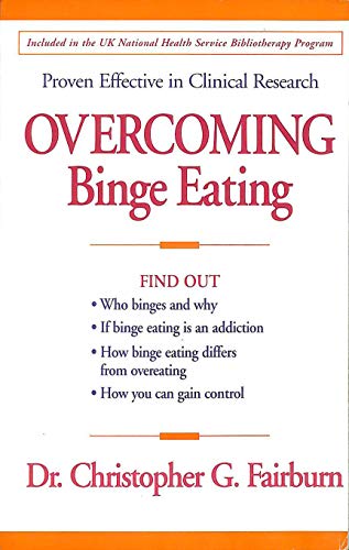 Imagen de archivo de Overcoming Binge Eating: The Proven Program to Learn Why You Binge and How You Can Stop a la venta por WorldofBooks
