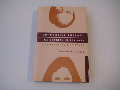Stock image for Supportive Therapy for Borderline Patients: A Psychodynamic Approach for sale by BooksRun