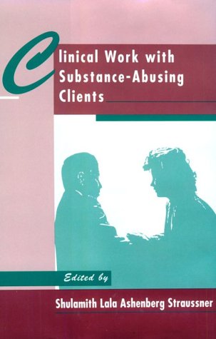 Imagen de archivo de Clinical Work with Substance-Abusing Clients a la venta por Half Price Books Inc.